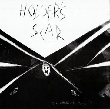 HOLDER'S SCAR "Sin Without Doubt" 7" EP (TLAL)